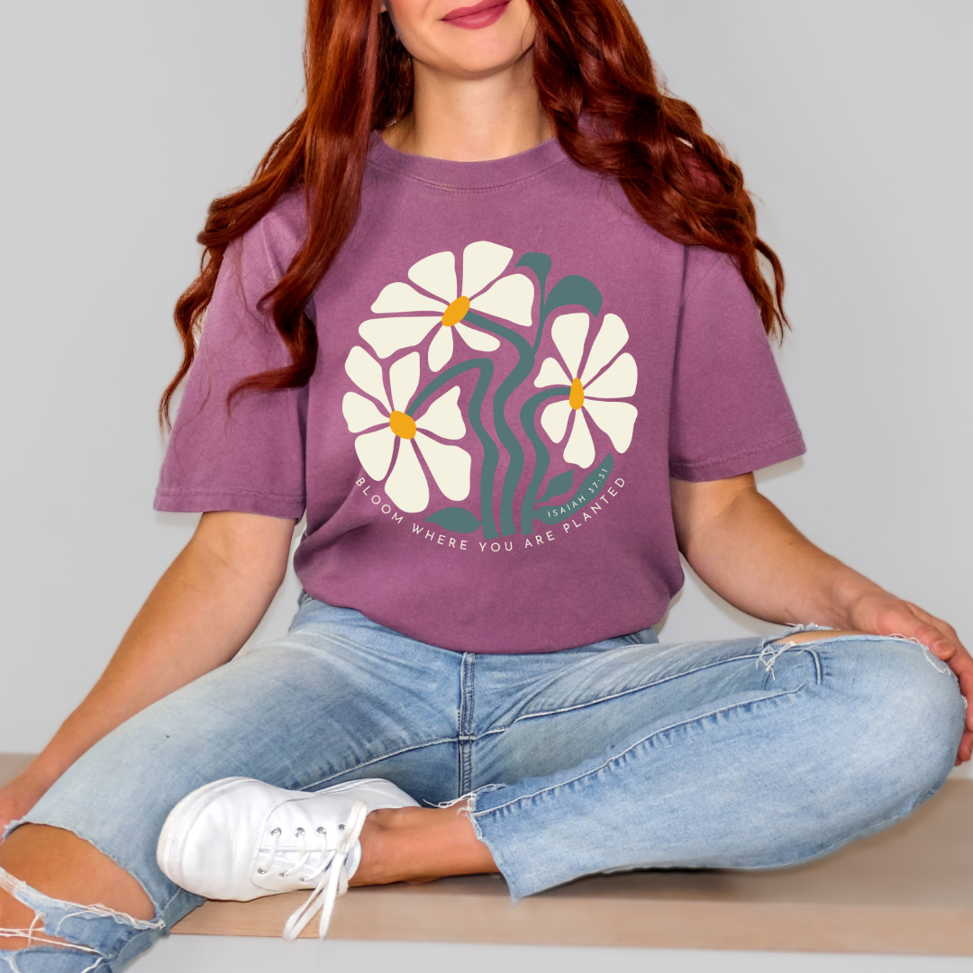 Bloom Where You Are Planted – Isaiah 37:31 Tee