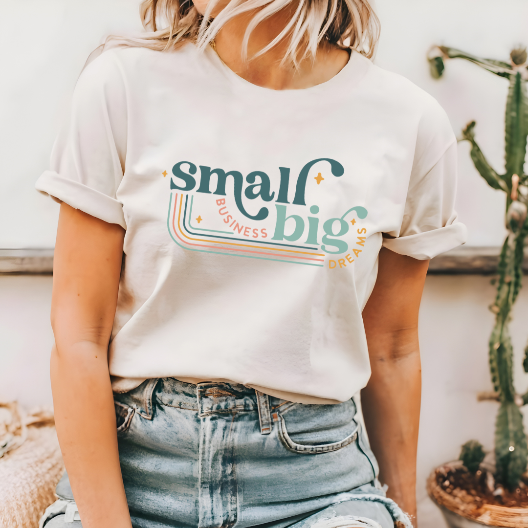 Small Business, Big Dreams – Entrepreneur Tee